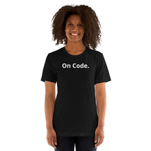 Load image into Gallery viewer, On Code. t-shirt