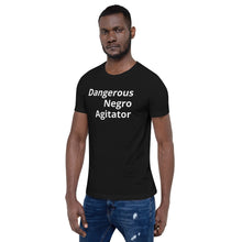 Load image into Gallery viewer, Dangerous Negro Agitator t-shirt