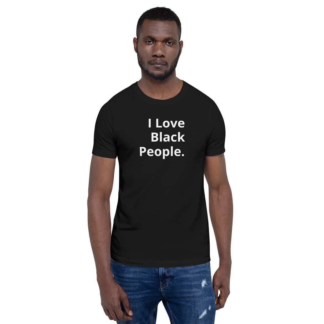 I Love Black People. t-shirt