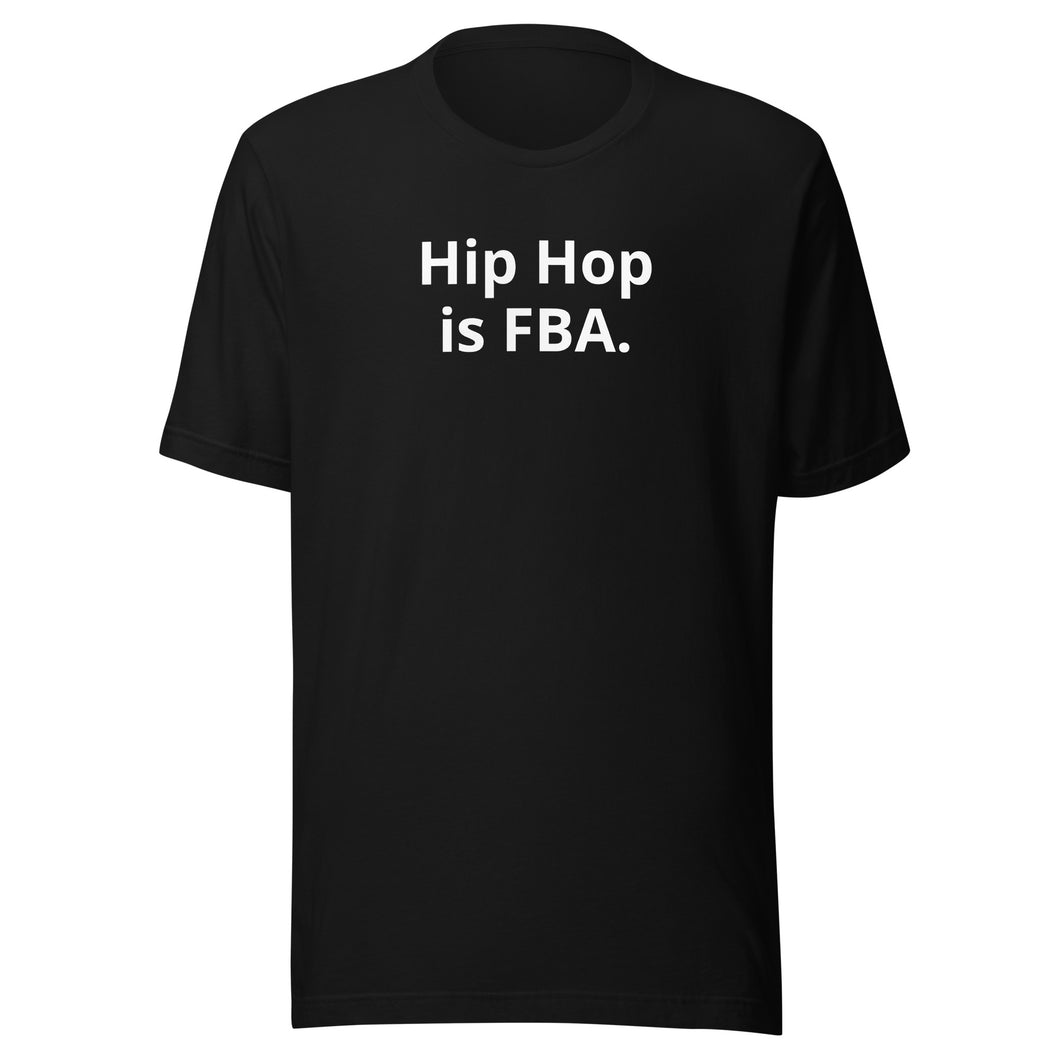 Hip Hop is FBA t-shirt